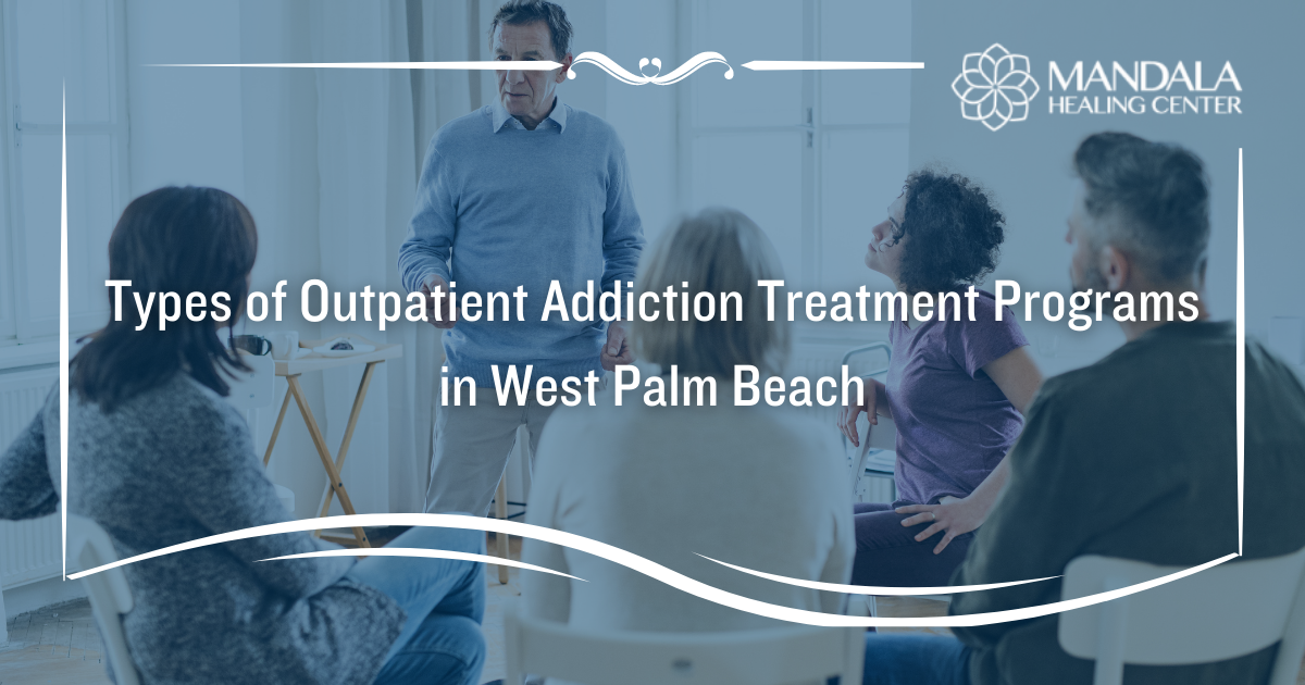 Types Of Outpatient Addiction Treatment Programs - Mandala Healing