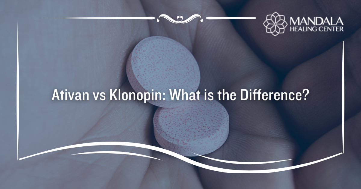 ativan-vs-klonopin-what-is-the-difference-mandala-healing