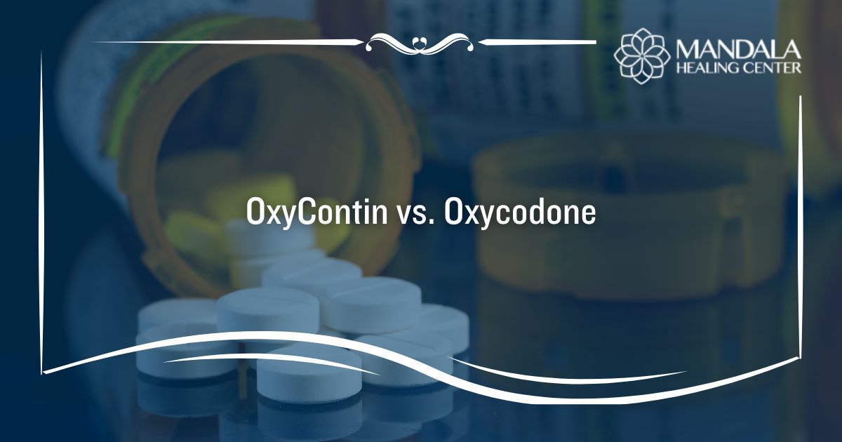 Oxycontin Vs Oxycodone The Similarities And Differences