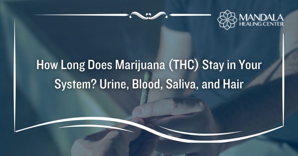 How Long Does Marijuana Stay in Your System?