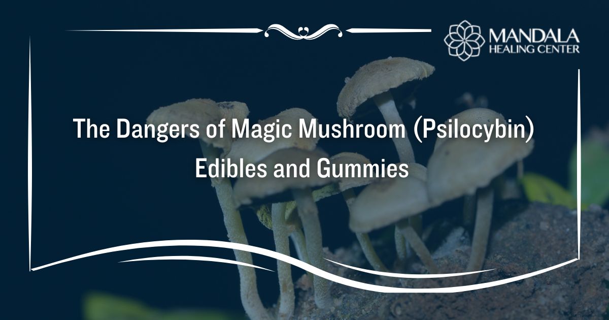 Magic Mushroom Gummies: Dangers & Risks