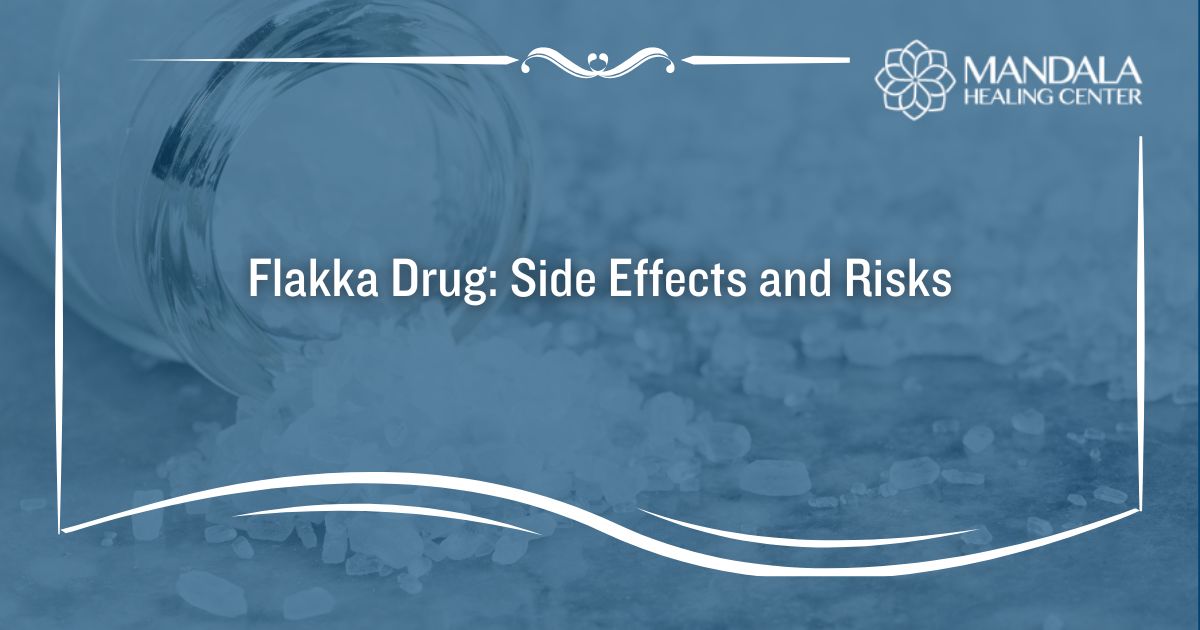 Flakka Drug Side Effects and Risks