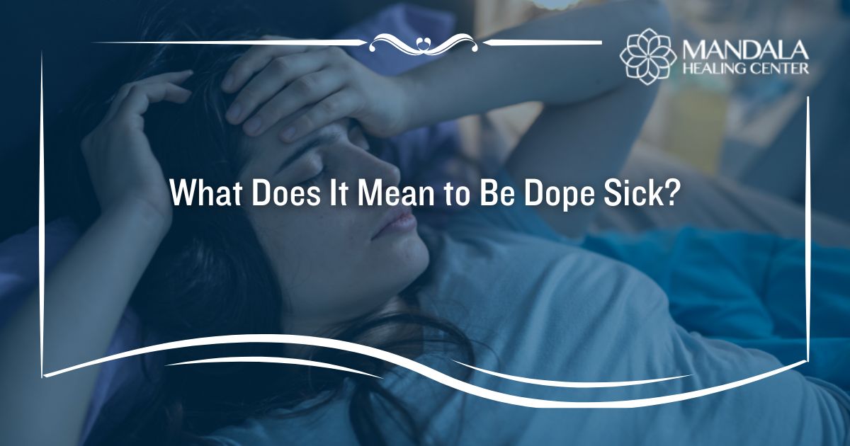 What Does It Mean to Be Dope Sick