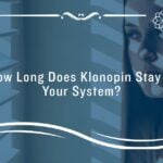 how long does klonopin stay in your system