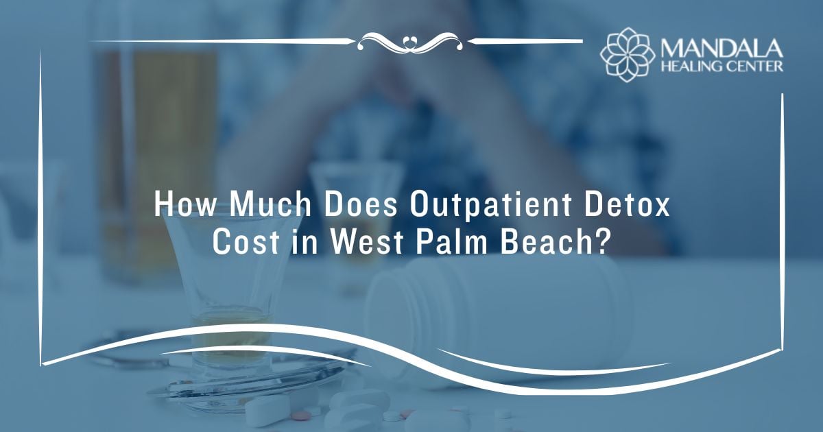 cost of outpatient detox in west palm beach